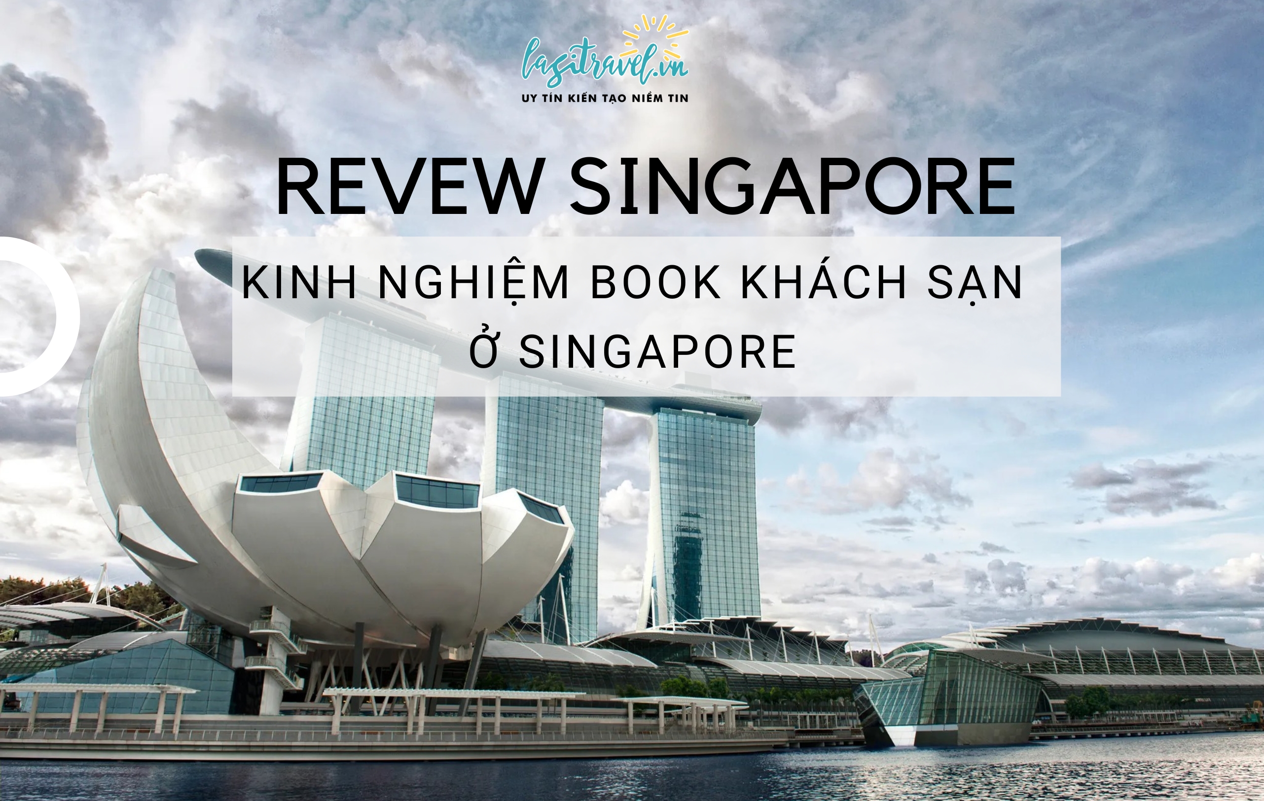 KINH NGHIỆM BOOK KHÁCH SẠN Ở SINGAPORE