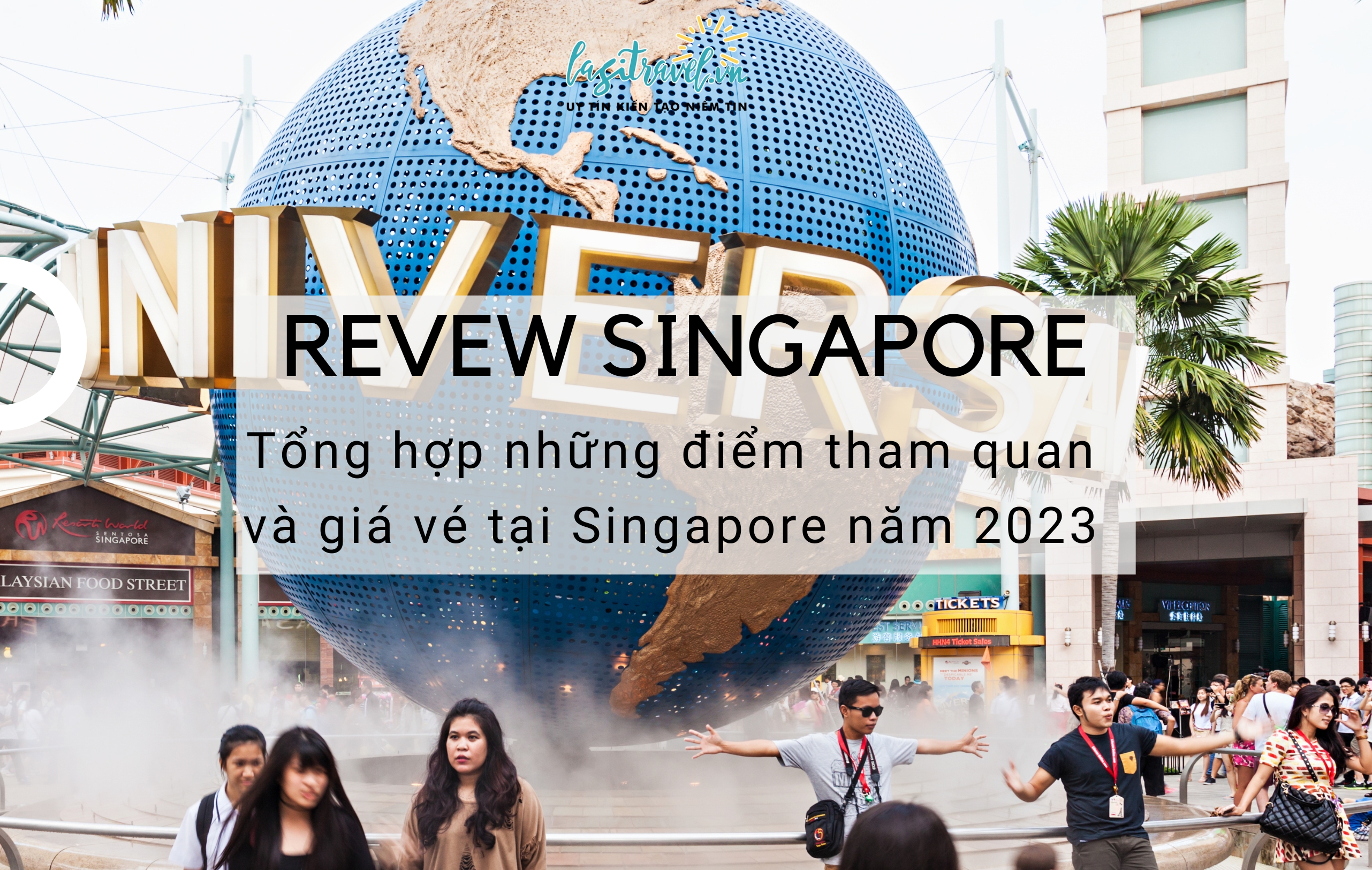 Tổng hợp những điểm tham quan và giá vé tại Singapore năm 2023