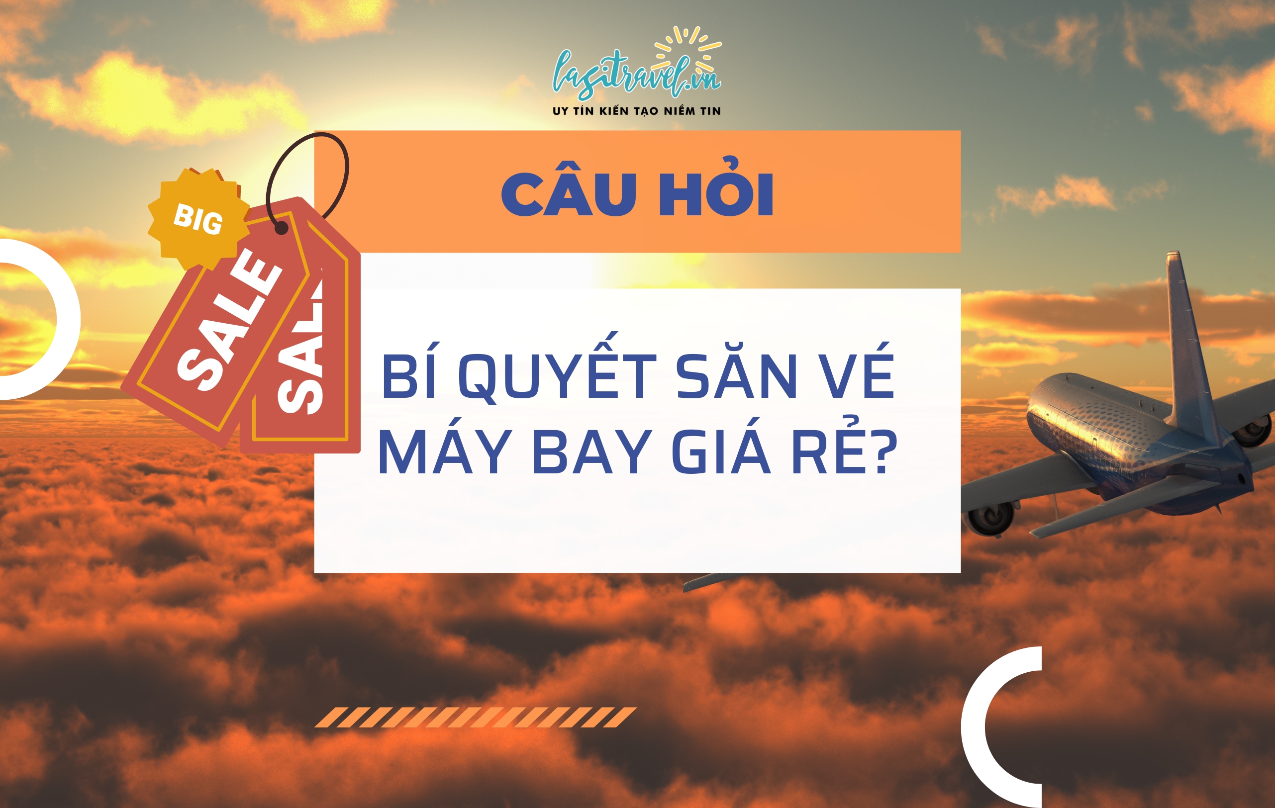 BẬT MÍ CÁCH SĂN VÉ MÁY BAY GIÁ RẺ NHẤT