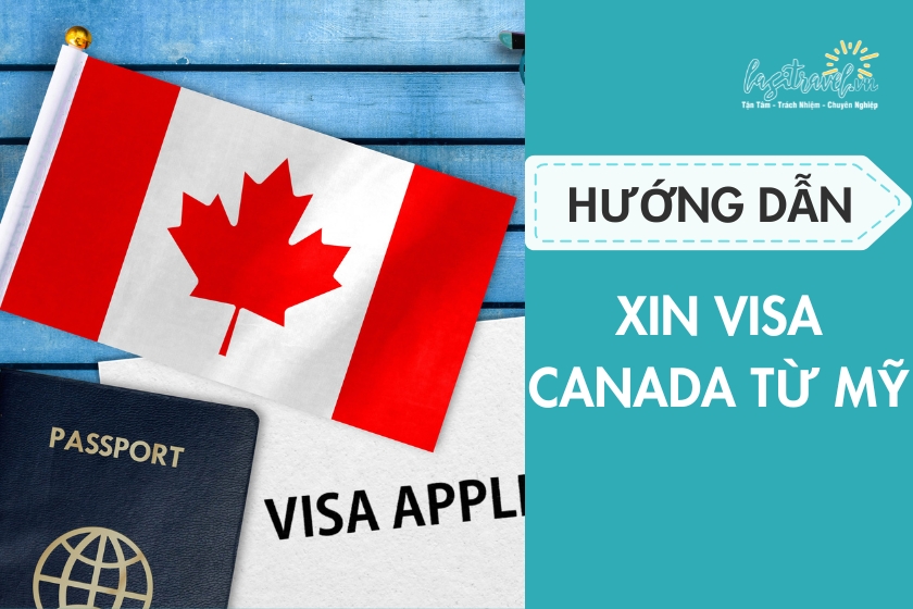 Kinh nghiệm xin visa Canada từ Mỹ