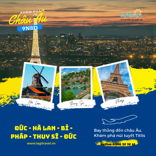 TOUR CHÂU ÂU 9N8Đ: Đức - Hà Lan - Bỉ - Pháp - Thụy Sĩ - Đức: Bay thẳng đến châu Âu. Khám phá núi tuyết Titlis