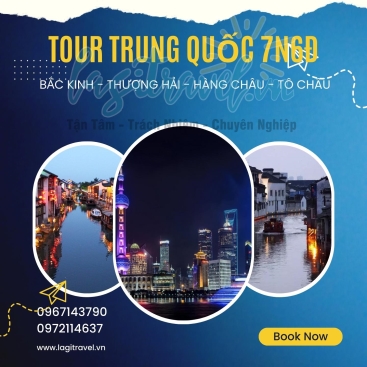 Bắc Kinh - Thượng Hải - Hàng Châu - Tô Châu