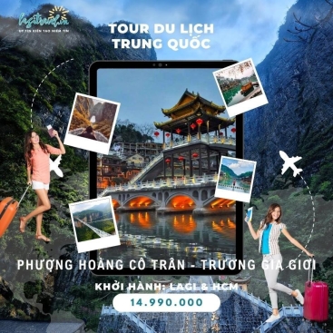 TRUNG QUỐC: TRƯƠNG GIA GIỚI - PHƯỢNG HOÀNG CỔ TRẤN 